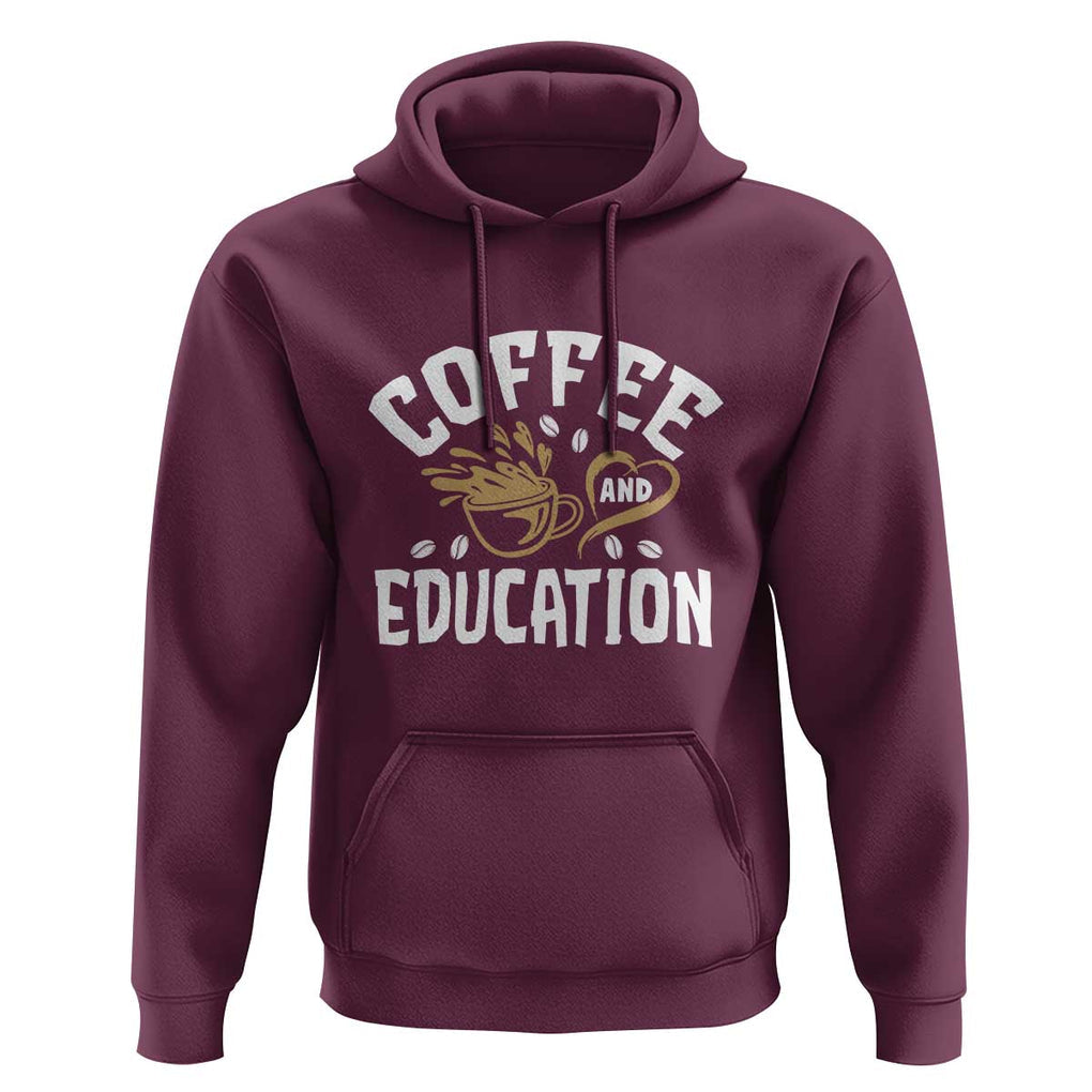 Coffee Lover Teacher Hoodie Caffeinate & Educate Quote Design TS01 Maroon Print Your Wear