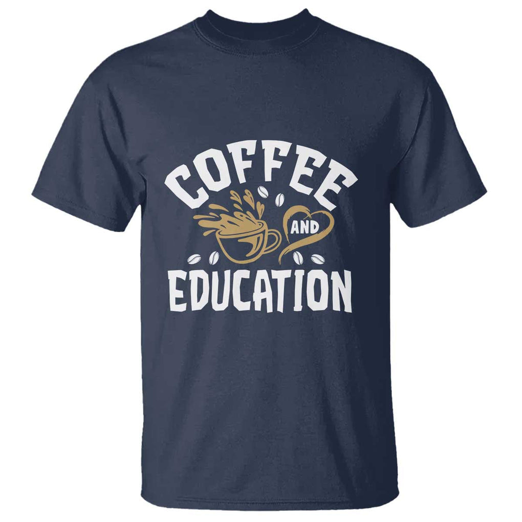 Coffee Lover Teacher T Shirt Caffeinate & Educate Quote Design TS01 Navy Print Your Wear
