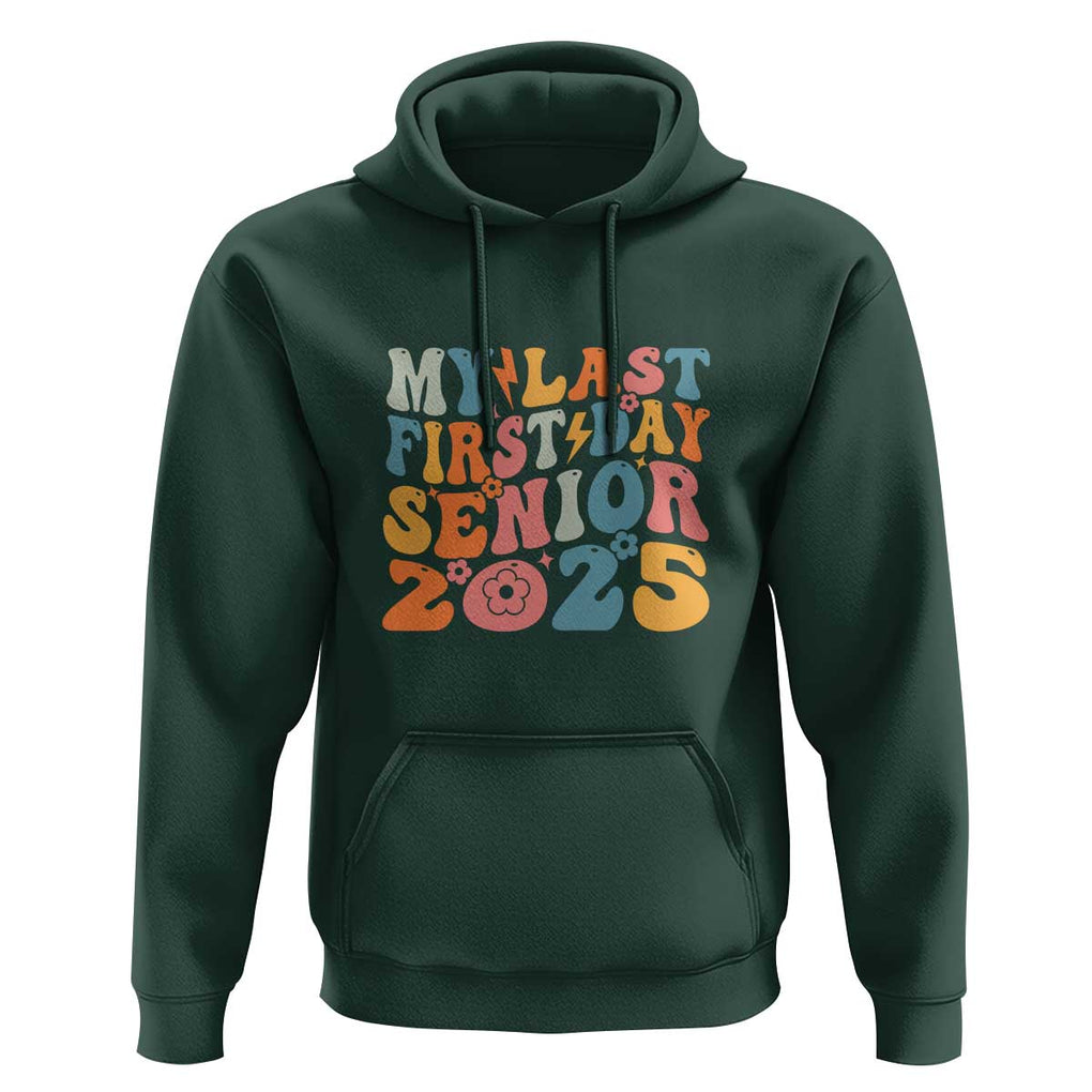 Class of 2025 Senior Tee Hoodie My Last First Day Back to School TS01 Dark Forest Green Print Your Wear