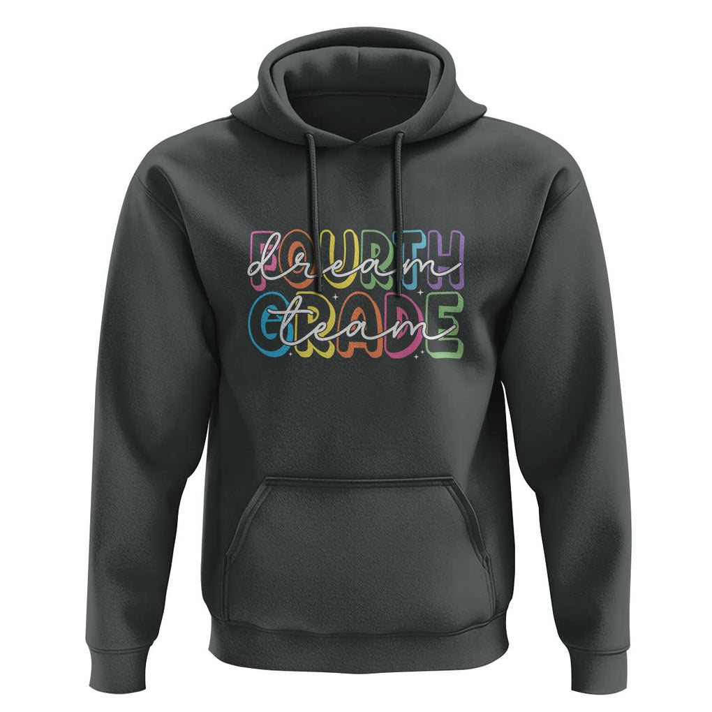 Back to School Fourth Grade Teacher Shirt Hoodie Dream Team Edition TS01 Dark Heather Print Your Wear