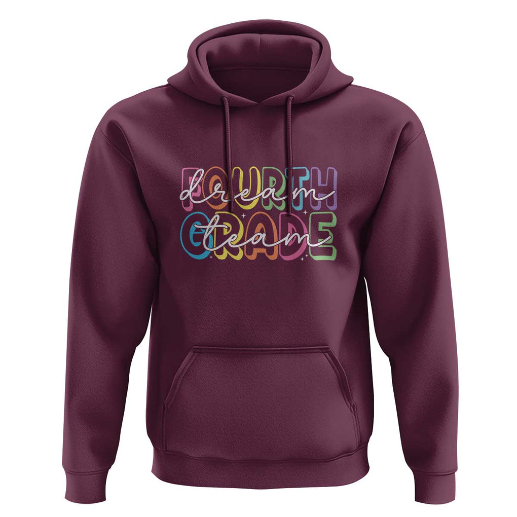Back to School Fourth Grade Teacher Shirt Hoodie Dream Team Edition TS01 Maroon Print Your Wear