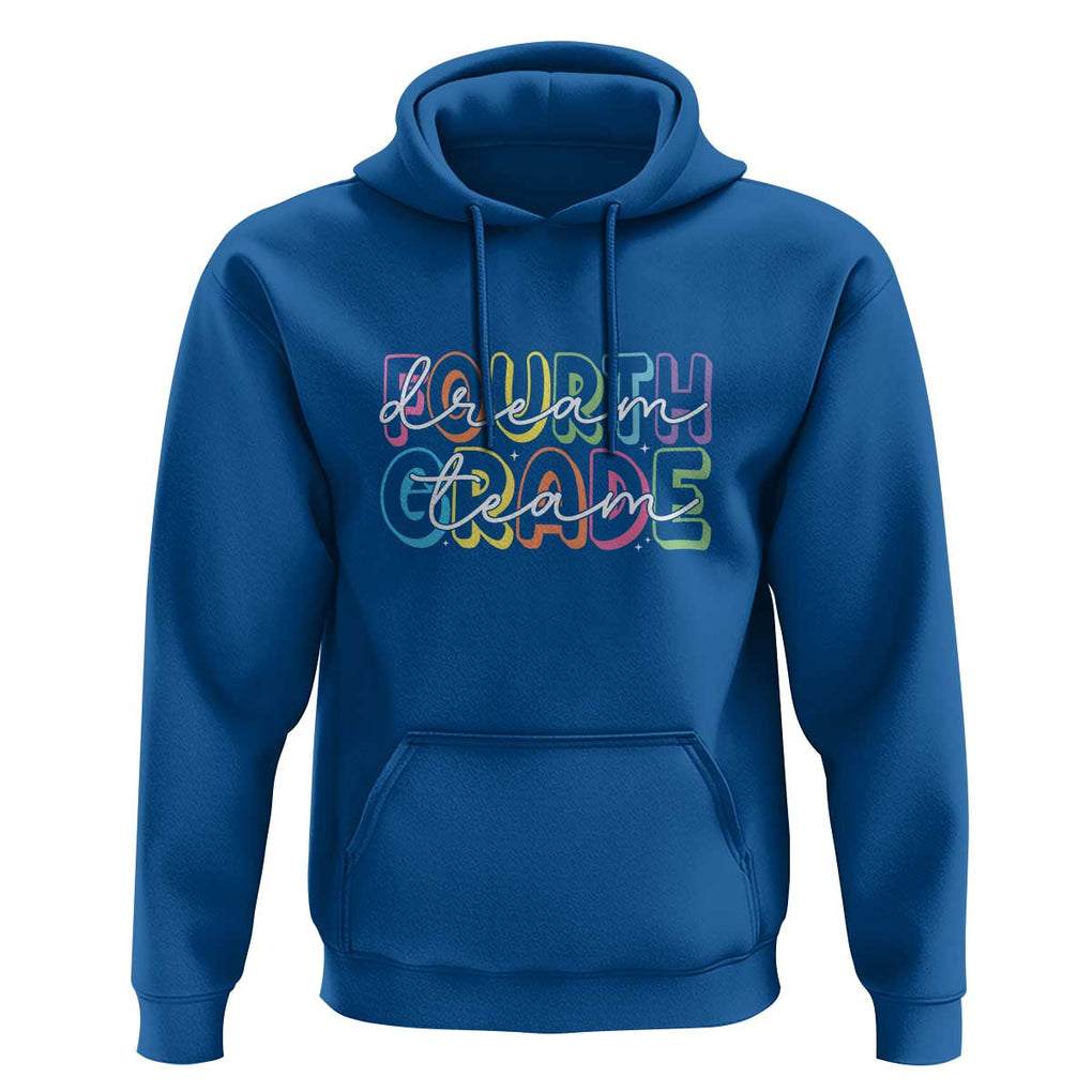Back to School Fourth Grade Teacher Shirt Hoodie Dream Team Edition TS01 Royal Blue Print Your Wear