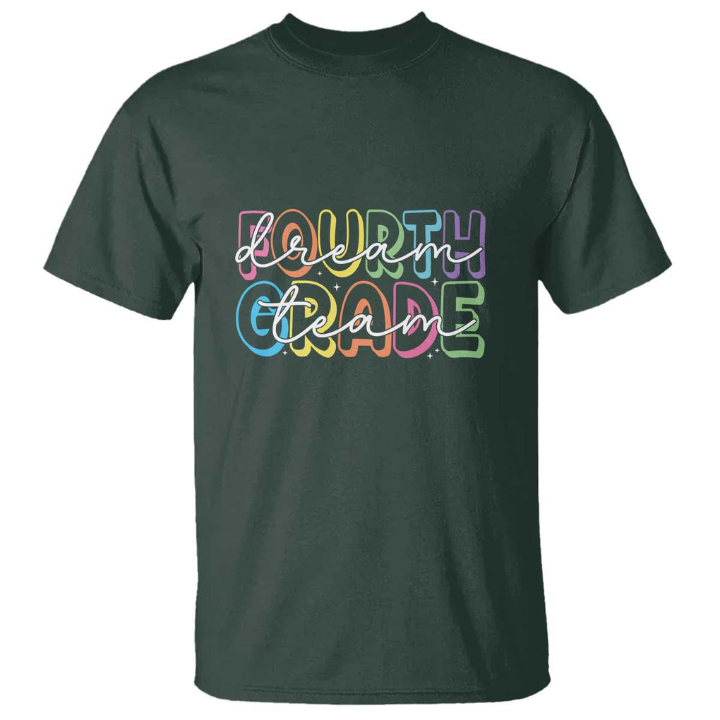 Back to School Fourth Grade Teacher Shirt T Shirt Dream Team Edition TS01 Dark Forest Green Print Your Wear