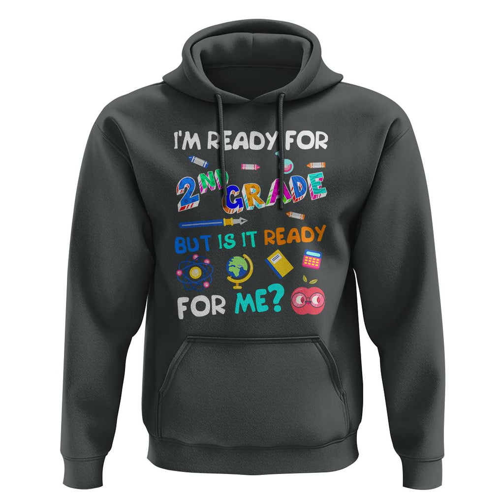 Ready for 2nd Grade? 2nd Grade Ready for Kids Hoodie TS01 Dark Heather Print Your Wear