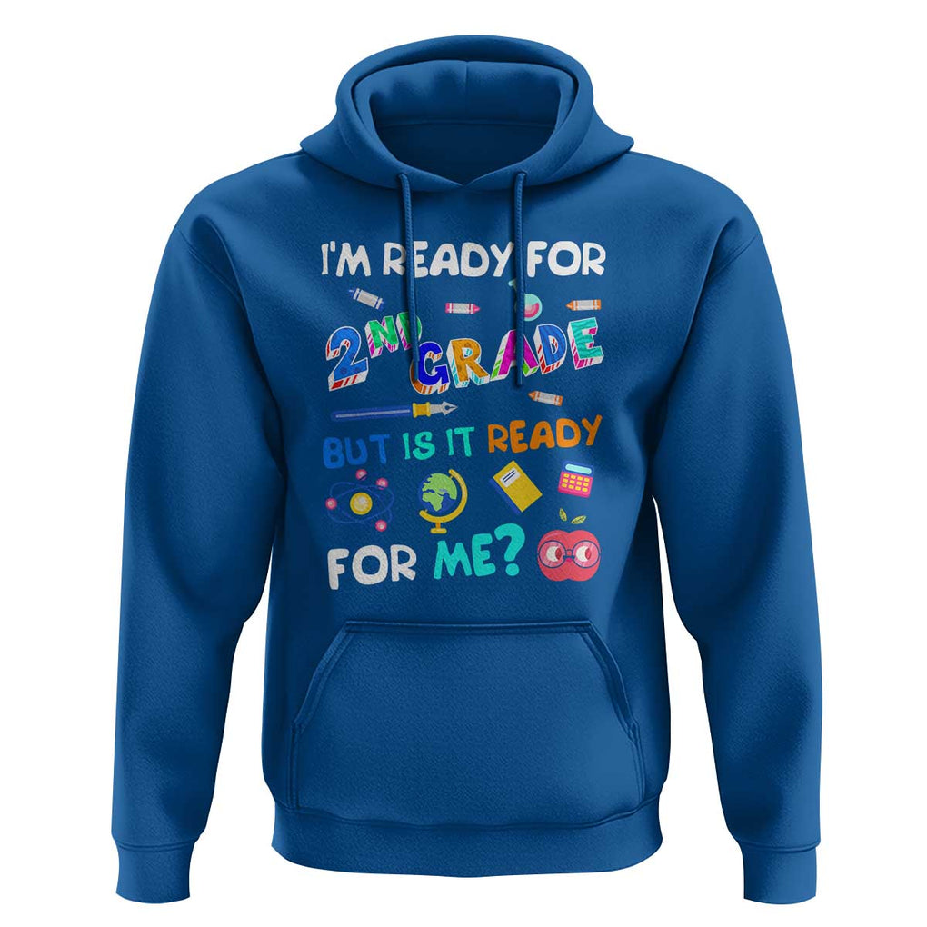 Ready for 2nd Grade? 2nd Grade Ready for Kids Hoodie TS01 Royal Blue Print Your Wear