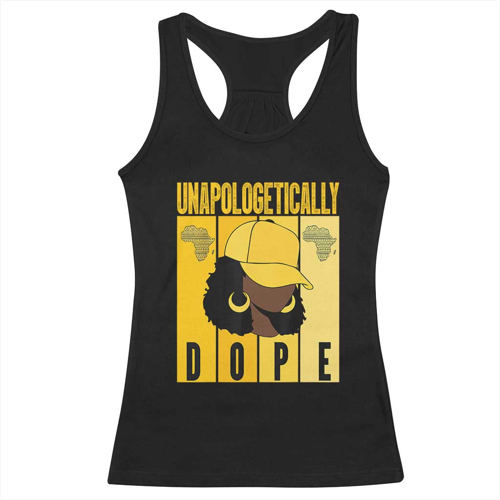 Unapologetically Dope Racerback Tank Top Black History Month African America TS01 Black Print Your Wear