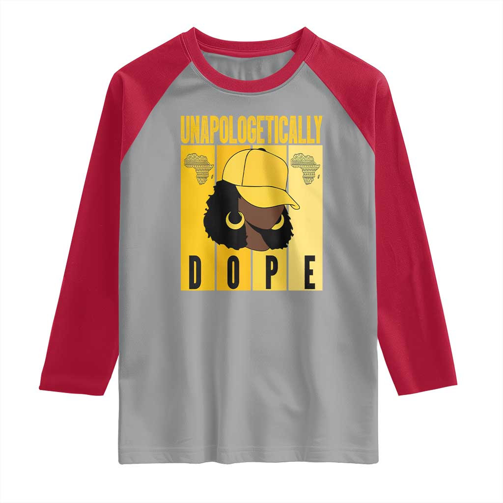 Unapologetically Dope Raglan Shirt Black History Month African America TS01 Sport Gray Red Print Your Wear