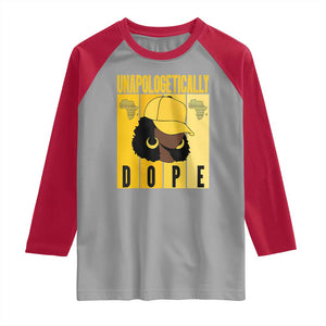 Unapologetically Dope Raglan Shirt Black History Month African America TS01 Sport Gray Red Print Your Wear