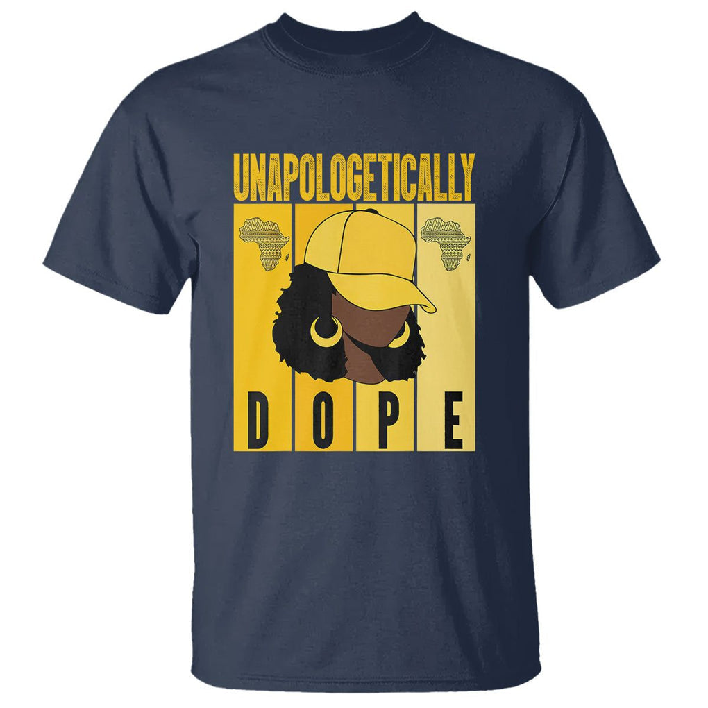 Unapologetically Dope Black History Month African America T Shirt TS01 Navy Printyourwear