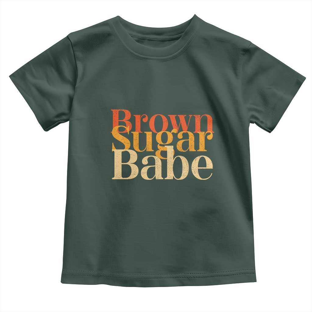 Brown Sugar Babe Toddler T Shirt Proud Black History Women Pride Juneteenth TS01 Dark Forest Green Print Your Wear