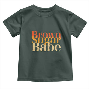 Brown Sugar Babe Toddler T Shirt Proud Black History Women Pride Juneteenth TS01 Dark Forest Green Print Your Wear