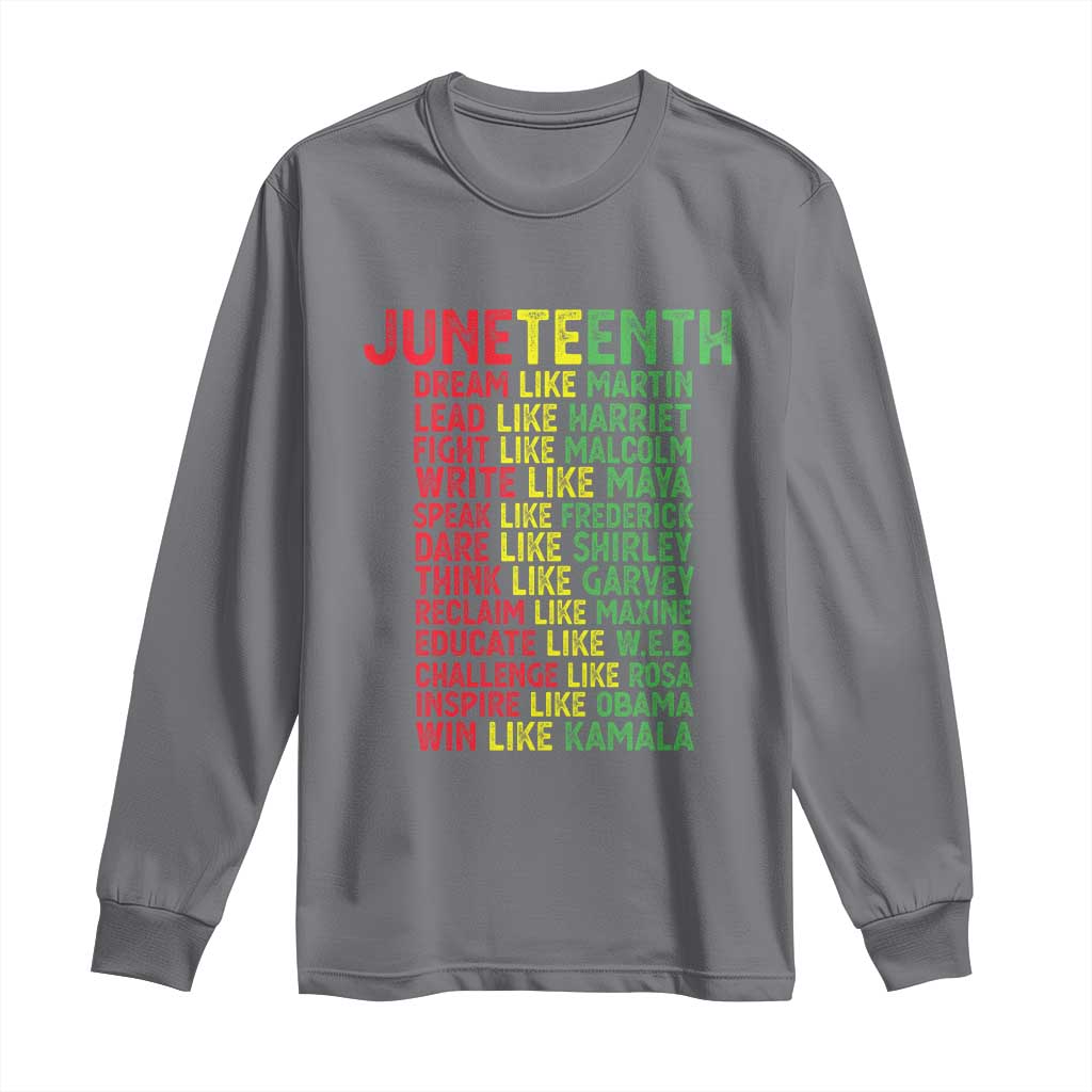 Happy Juneteenth Long Sleeve Shirt Dream Like Leaders TS01 Charcoal Print Your Wear