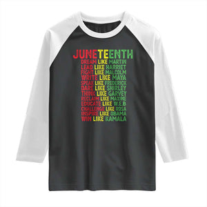 Happy Juneteenth Raglan Shirt Dream Like Leaders TS01 Black White Print Your Wear