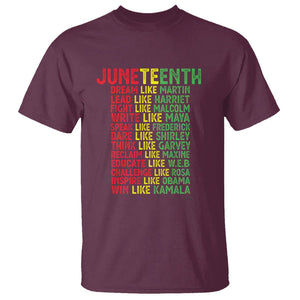 Happy Juneteenth T Shirt Dream Like Leaders TS01 Maroon Printyourwear