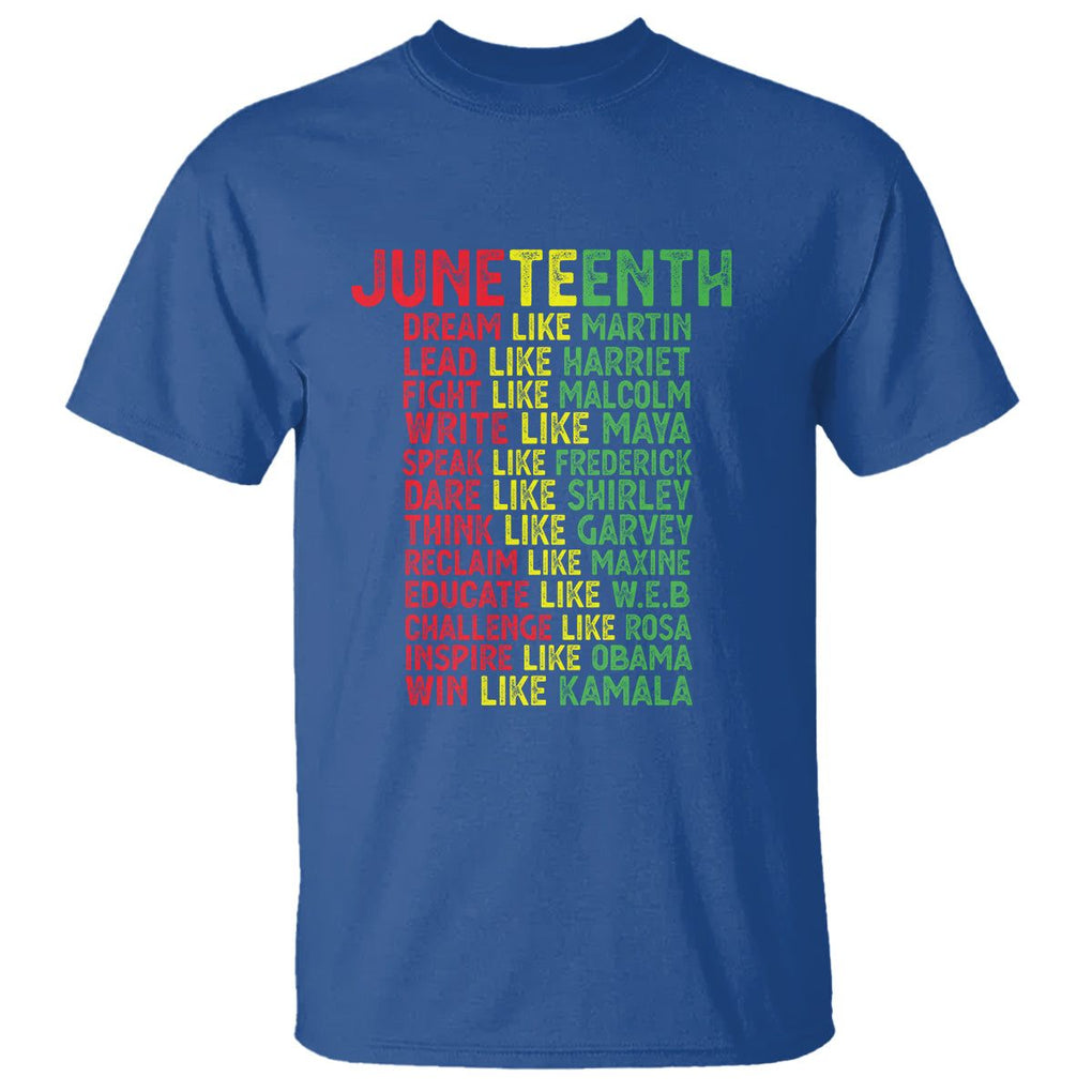 Happy Juneteenth T Shirt Dream Like Leaders TS01 Royal Blue Printyourwear