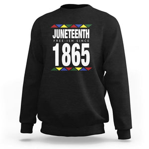 Free Ish Since 1865 Sweatshirt TS01 Black Printyourwear