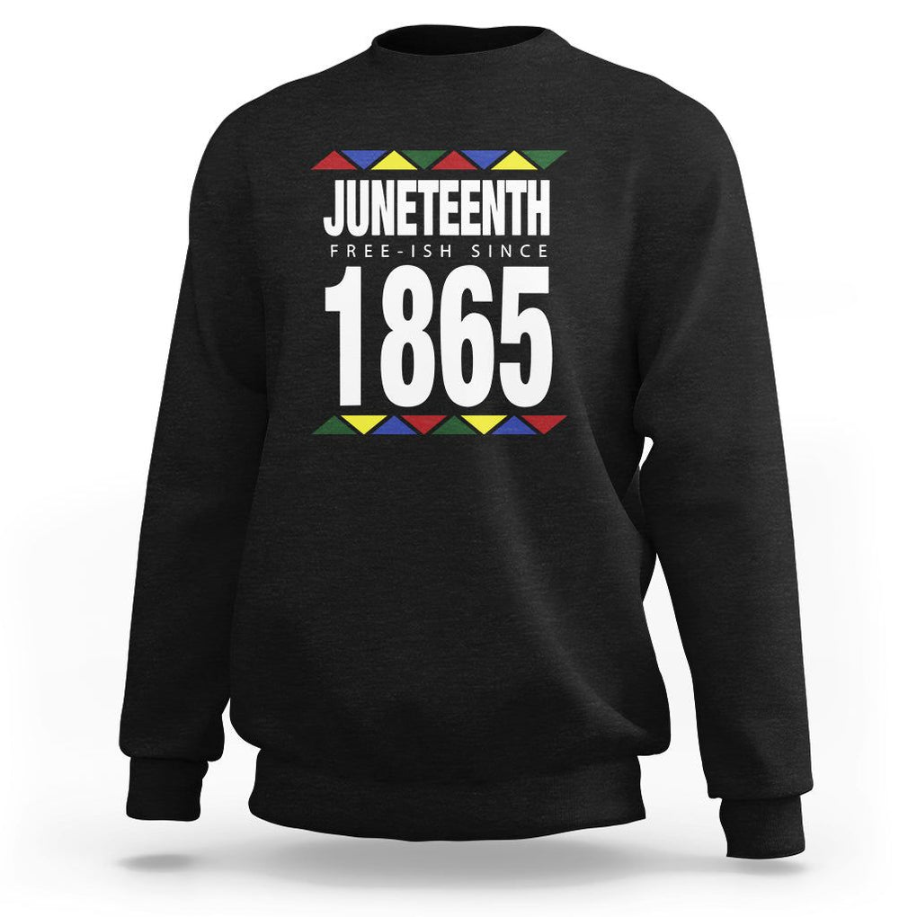 Free Ish Since 1865 Sweatshirt TS01 Black Printyourwear