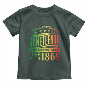 Emancipation Day Juneteenth Toddler T Shirt Celebrating Black Americna Freedom Since 1865 TS01 Dark Forest Green Print Your Wear