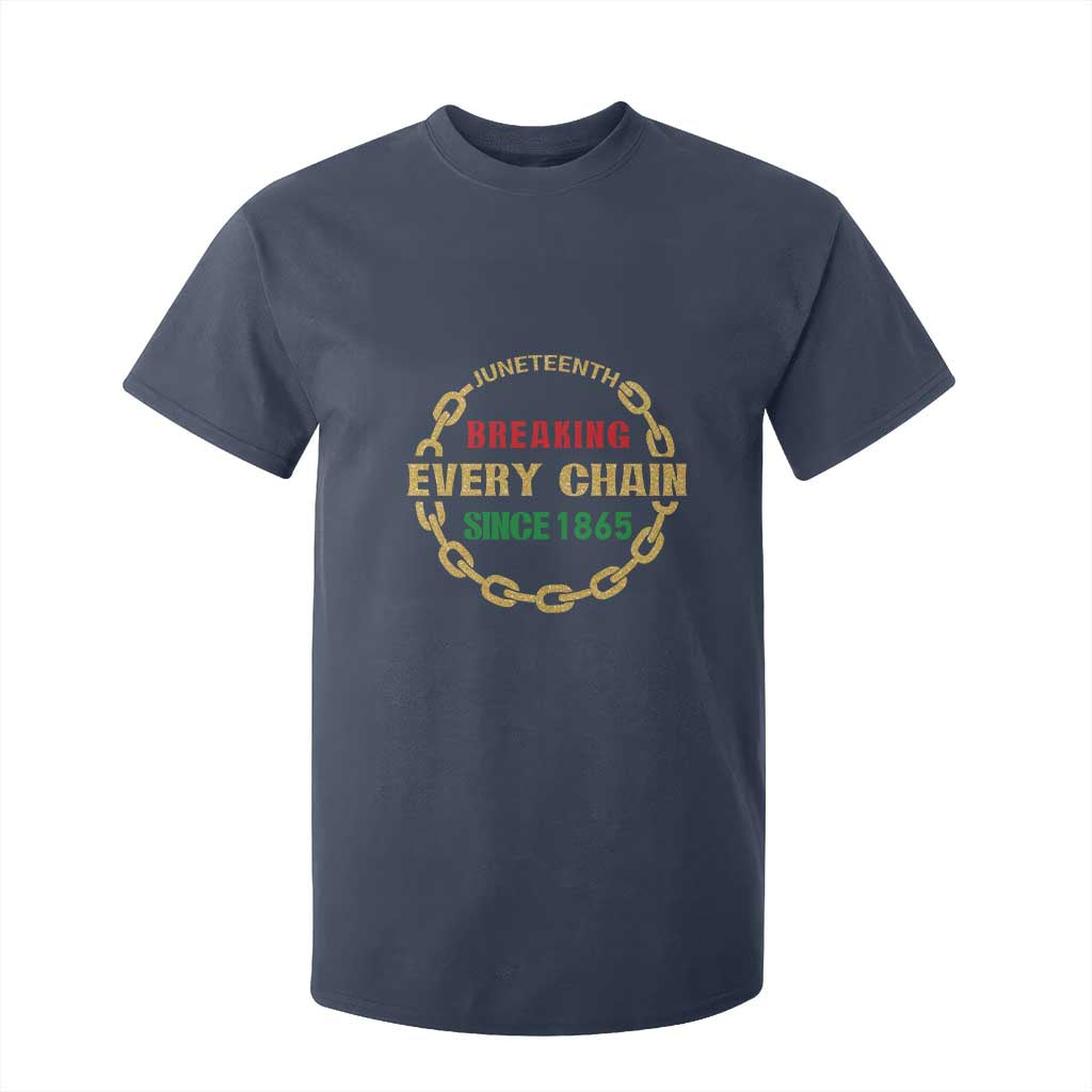 Juneteenth 1865 T Shirt For Kid Breaking Every Chain Black Freedom June 19th TS01 Navy Print Your Wear