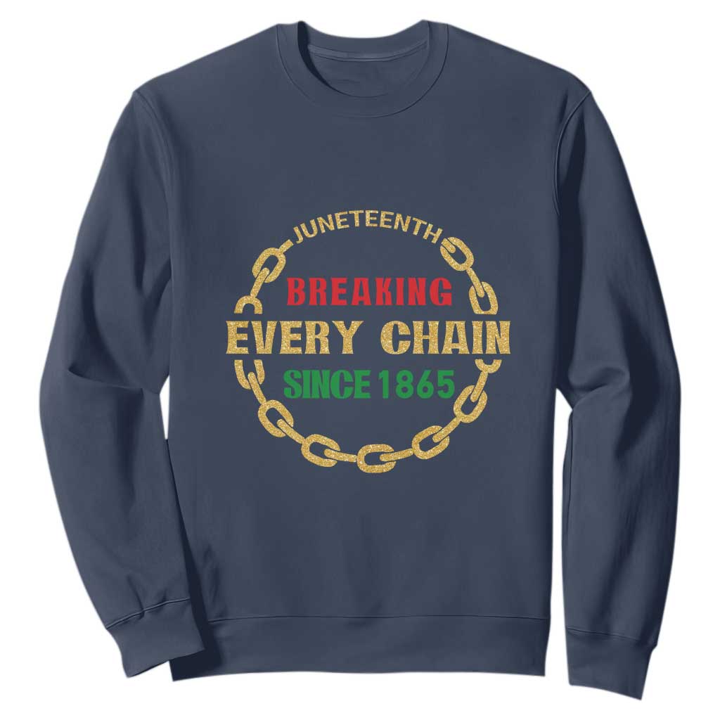 1865 Sweatshirt Juneteenth Breaking Every Chain TS01 Navy Printyourwear