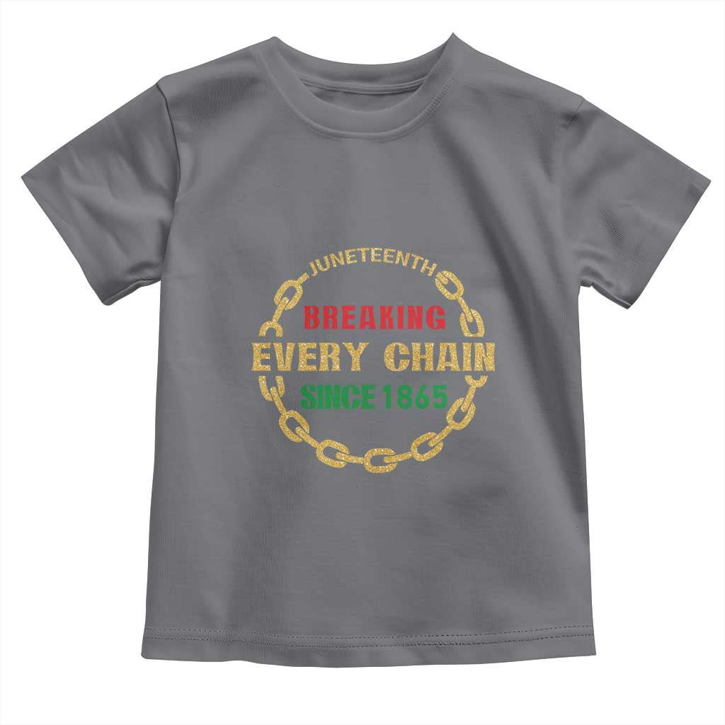 Juneteenth 1865 Toddler T Shirt Breaking Every Chain Black Freedom June 19th TS01 Charcoal Print Your Wear