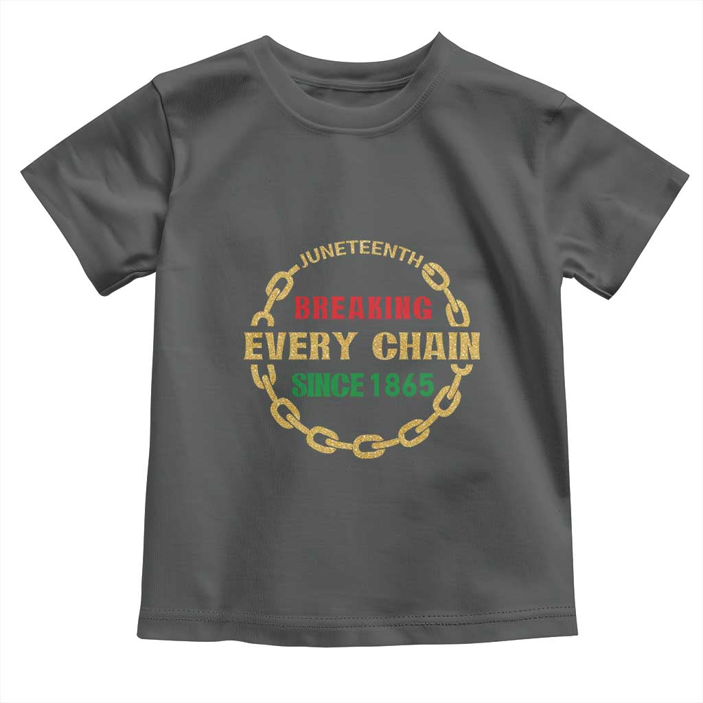 Juneteenth 1865 Toddler T Shirt Breaking Every Chain Black Freedom June 19th TS01 Dark Heather Print Your Wear