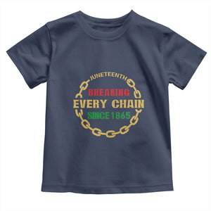 Juneteenth 1865 Toddler T Shirt Breaking Every Chain Black Freedom June 19th TS01 Navy Print Your Wear