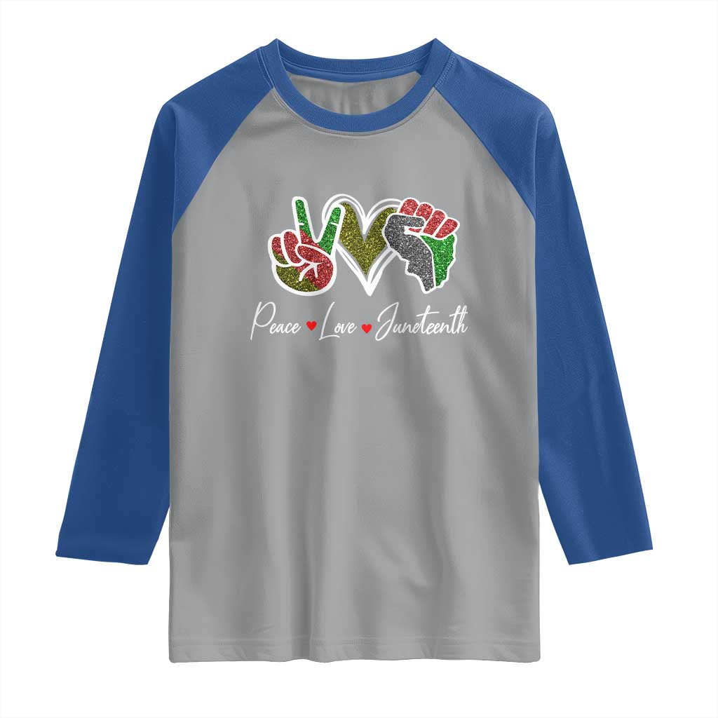 Peace Love Juneteenth Raglan Shirt Black Freedom TS01 Sport Gray Royal Print Your Wear