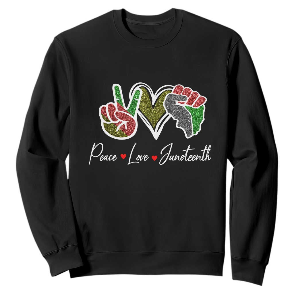 Peace Love Juneteenth Sweatshirt Black Pride Freedom TS01 Black Printyourwear