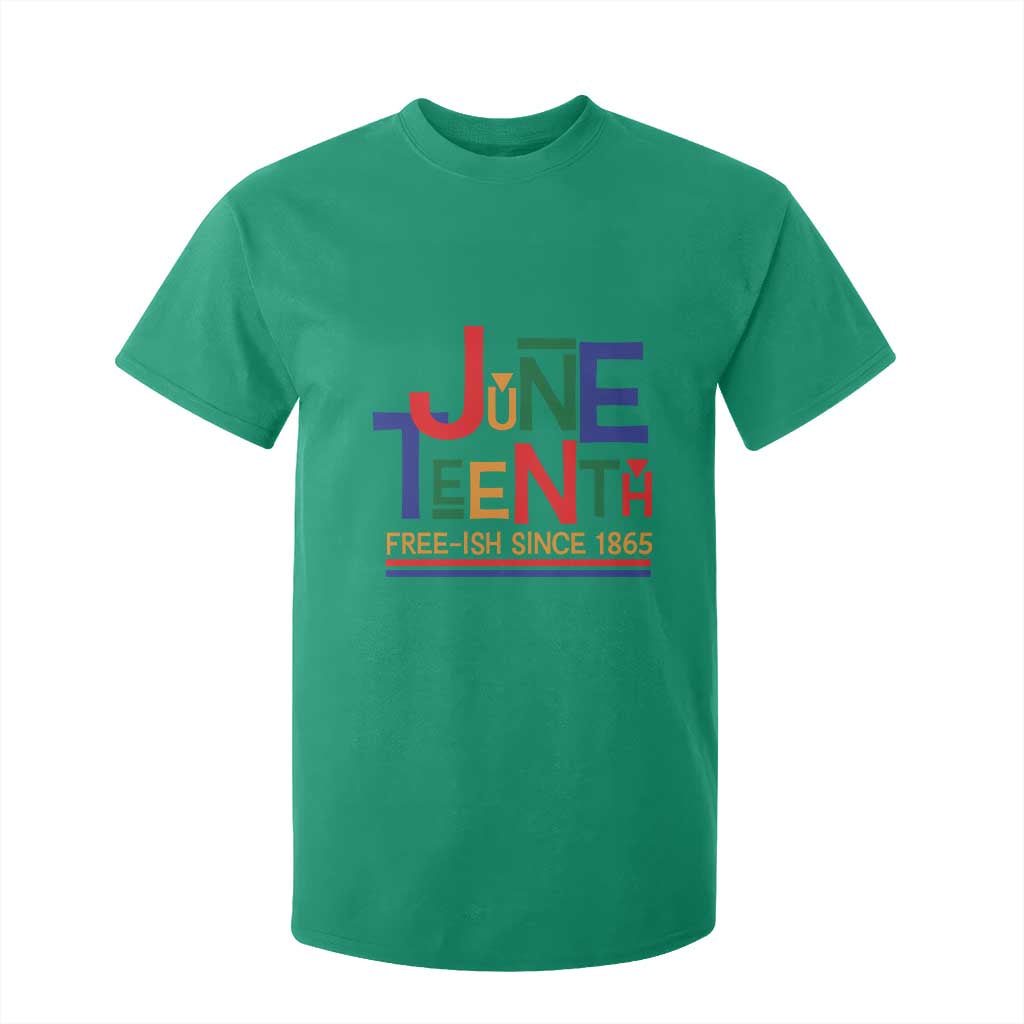 Free Ish T Shirt For Kid Juneteenth Celebration Since 1865 Retro TS01 Irish Green Print Your Wear