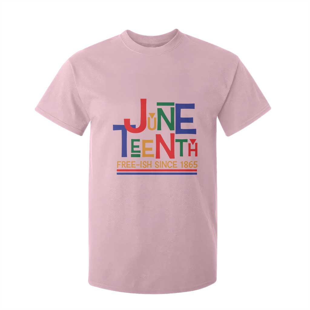 Free Ish T Shirt For Kid Juneteenth Celebration Since 1865 Retro TS01 Light Pink Print Your Wear