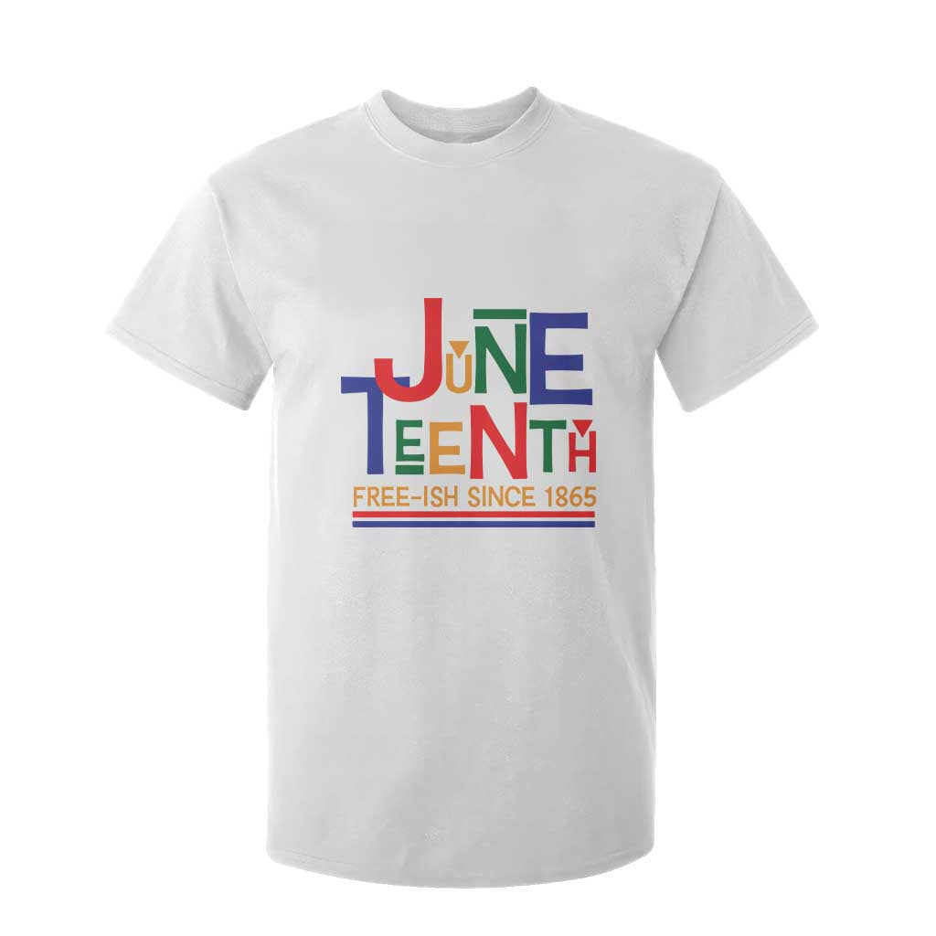 Free Ish T Shirt For Kid Juneteenth Celebration Since 1865 Retro TS01 White Print Your Wear