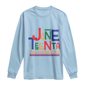 Free Ish Long Sleeve Shirt Juneteenth Celebration Since 1865 Retro TS01 Light Blue Print Your Wear