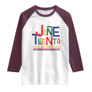 Free Ish Raglan Shirt Juneteenth Celebration Since 1865 Retro TS01 White Maroon Print Your Wear