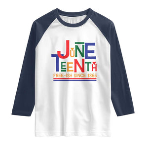 Free Ish Raglan Shirt Juneteenth Celebration Since 1865 Retro TS01 White Navy Print Your Wear