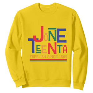 Free Ish Sweatshirt Juneteenth Celebration Since 1865 Retro TS01 Daisy Printyourwear
