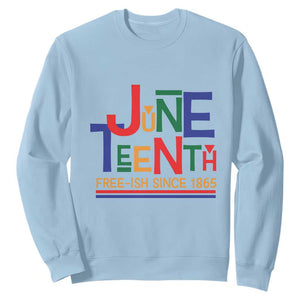 Free Ish Sweatshirt Juneteenth Celebration Since 1865 Retro TS01 Light Blue Printyourwear