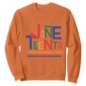 Free Ish Sweatshirt Juneteenth Celebration Since 1865 Retro TS01 Orange Printyourwear