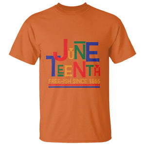 Free Ish T Shirt Juneteenth Celebration Since 1865 Retro TS01 Orange Printyourwear