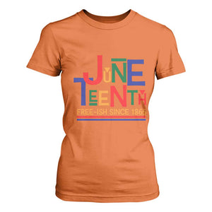 Free Ish T Shirt For Women Juneteenth Celebration Since 1865 Retro TS01 Orange Print Your Wear