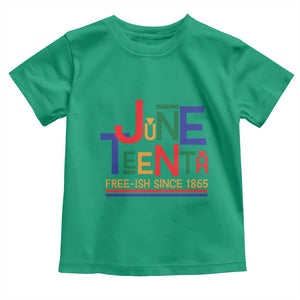 Free Ish Toddler T Shirt Juneteenth Celebration Since 1865 Retro TS01 Irish Green Print Your Wear