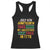 Juneteenth 1865 Racerback Tank Top Not July 4th Because My Ancestors Weren't Free in 1776 TS01 Black Print Your Wear