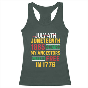 Juneteenth 1865 Racerback Tank Top Not July 4th Because My Ancestors Weren't Free in 1776 TS01 Dark Forest Green Print Your Wear