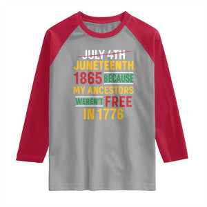 Juneteenth 1865 Raglan Shirt Not July 4th Because My Ancestors Weren't Free in 1776 TS01 Sport Gray Red Print Your Wear