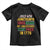 Juneteenth 1865 Toddler T Shirt Not July 4th Because My Ancestors Weren't Free in 1776 TS01 Black Print Your Wear