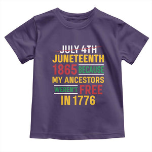 Juneteenth 1865 Toddler T Shirt Not July 4th Because My Ancestors Weren't Free in 1776 TS01 Purple Print Your Wear