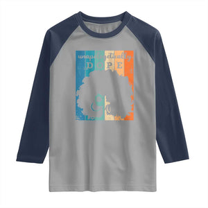 Unapologetically Dope Black Raglan Shirt African American Pride TS01 Sport Gray Navy Print Your Wear