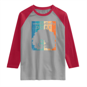 Unapologetically Dope Black Raglan Shirt African American Pride TS01 Sport Gray Red Print Your Wear