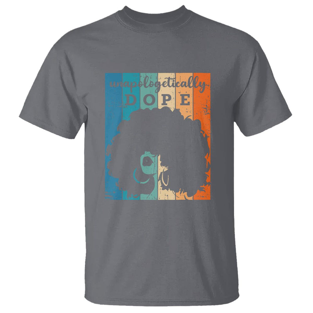 Unapologetically Dope Black History Month African American T Shirt TS01 Charcoal Printyourwear
