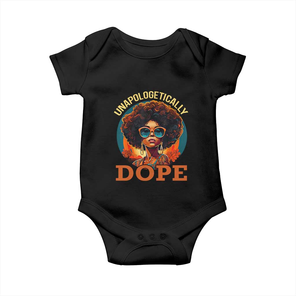 Black Women Unapologetically Dope Baby Onesie Juneteenth Black History TS01 Black Print Your Wear